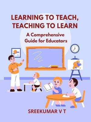 cover image of Learning to Teach, Teaching to Learn